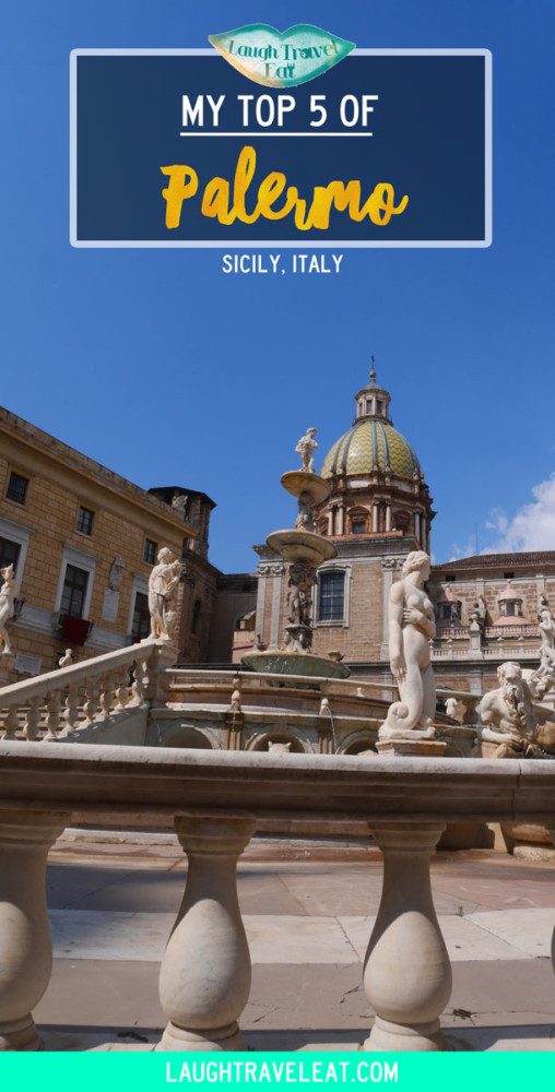 Top 5 of Palermo, Sicily, Italy | Laugh Travel Eat