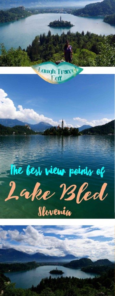 Lake Bled Best view points, Slovenia | Laugh Travel Eat