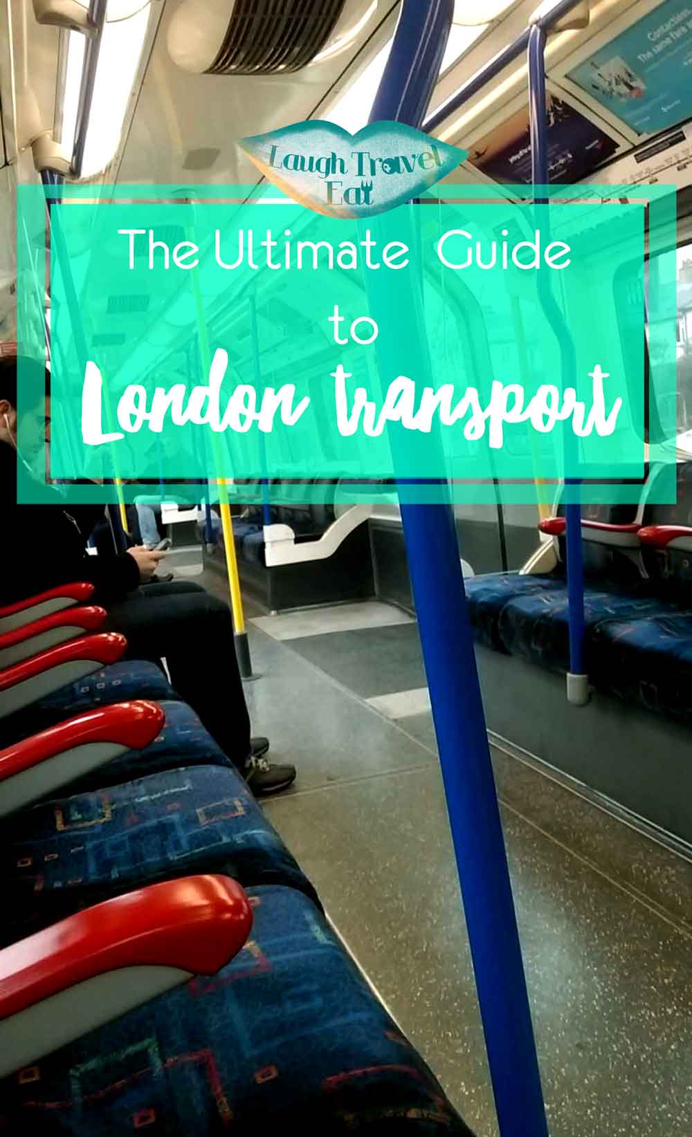 The Ultimate Guide to London Transport | Laugh Travel Eat