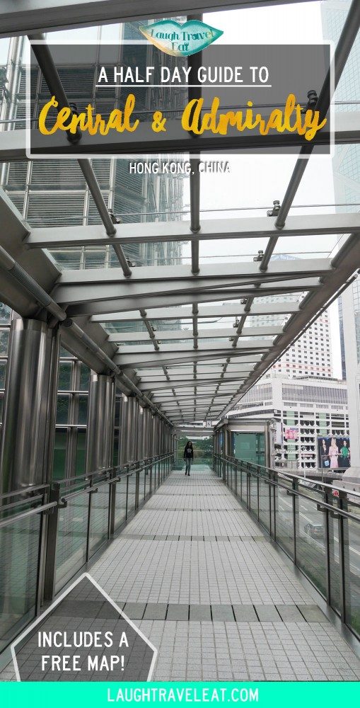 Half Day Guide to Central and Admiralty, Hong Kong | Laugh Travel Eat